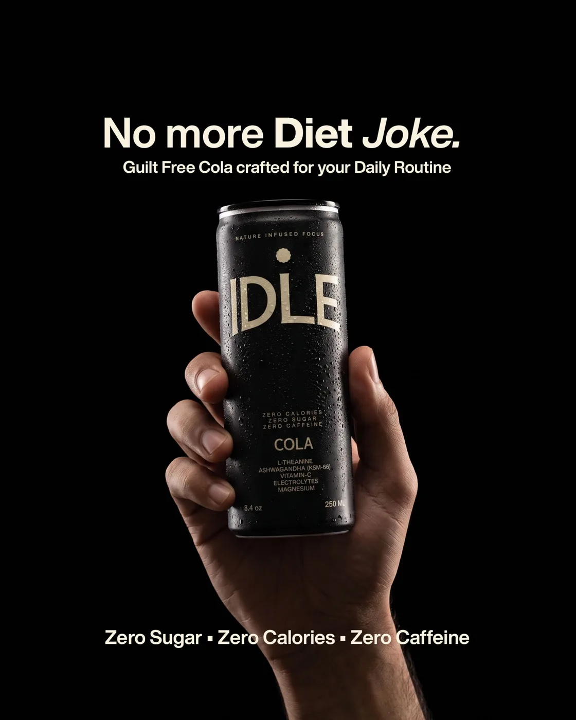 Poster: No more Diet Joke. Guilt-free cola crafted for your daily routine. Zero sugar, zero calories, zero caffeine